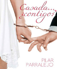 Pilar Parralejo — Casada... ¿...contigo?