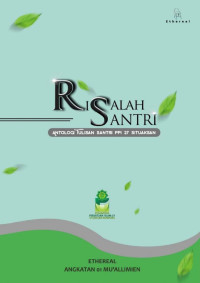 Basharidlo Thoriq Bintoro & Hasya Dinan Hamidah (editor) — Risalah Santri: Antologi Tulisan Santri PPI 27 Situaksan