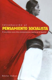 Nestor Kohan — Introduccion al Pensamiento Socialista