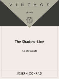 Joseph Conrad — The Shadow-Line: A Confession (Vintage Classics)