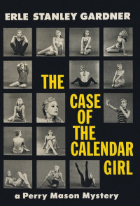 Эрл Стенли Гарднер — The Case of the Calendar Girl