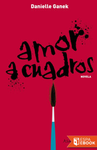 Danielle Ganek — Amor a Cuadros