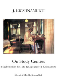 Krishnamurti — On Study Centres