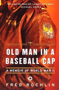 Fred Rochlin — Old Man in a Baseball Cap