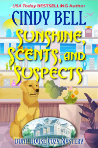 Cindy Bell — Sunshine, Scents, and Suspects (Dune House Cozy Mystery Series Book 31)