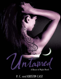 Cast, P. C. & Cast, Kristin —  A house of night novel 04 Untamed