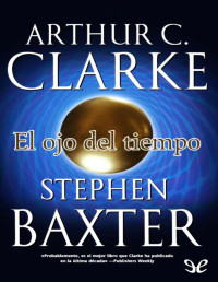 Arthur C. Clarke — El Ojo Del Tiempo