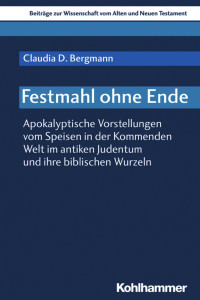 Claudia D. Bergmann — Festmahl ohne Ende