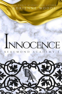 Adrienne Woods — Innocence: Beaumond Academy
