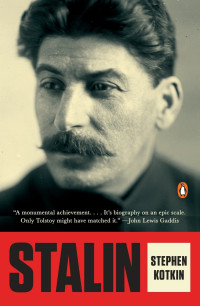 Stephen Kotkin — Stalin, Volume 1: Paradoxes of Power, 1878-1928