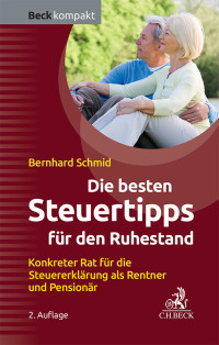 Bernhard Schmid; — Die besten Steuertipps fr den Ruhestand