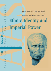 Roymans, Nico. — Ethnic Identity and Imperial Power