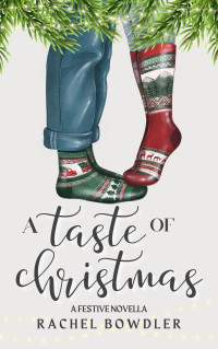 Rachel Bowdler — A Taste of Christmas