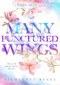 Nicolette Beebe — Many Punctured Wings