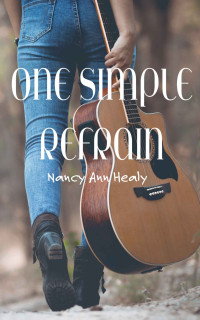 Nancy Ann Healy — One Simple Refrain