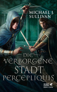 Michael J. Sullivan; — Die verborgene Stadt Percepliquis