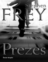 FREY STEPHEN — Prezes