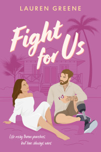 Lauren Greene — Fight For Us: A Marriage Of Convenience Romance (Palm Cove Book 3)