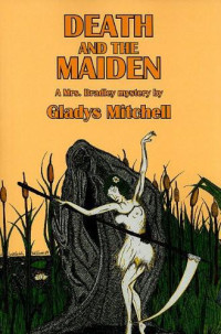 Gladys Mitchell — Death and the Maiden (Mrs. Bradley Series 20)