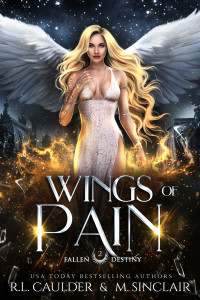 R.L. Caulder & M. Sinclair — Wings of Pain (Fallen Destiny Book 2)