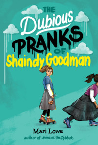 Mari Lowe — The Dubious Pranks of Shaindy Goodman