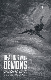 Charles H. Kraft; — Dealing with Demons