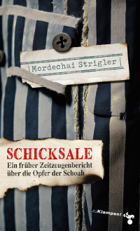 Strigler Mordechai;Frank Beer; — Schicksale