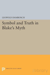 Symbol and Truth in Blake's Myth — Symbol and Truth in Blake's Myth