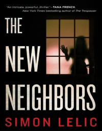 Simon Lelic [Lelic, Simon] — The New Neighbors