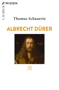 Schauerte, Thomas — Albrecht Dürer