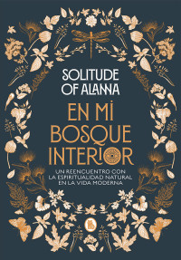 Solitude of Alanna — En Mi Bosque Interior