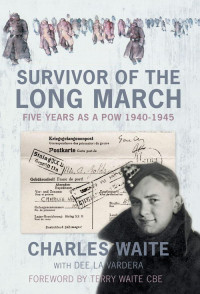 Charles Waite & Dee La Vardera — Survivor of the Long March