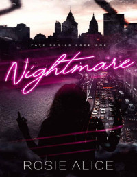 Rosie Alice — Nightmare (Fate Book 1)