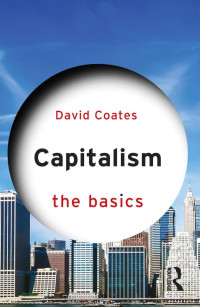 David Coates; — Capitalism: The Basics