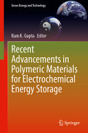 Ram K. Gupta — Recent Advancements in Polymeric Materials for Electrochemical Energy Storage
