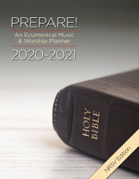 Scifres, Mary;Bone, David L.; & Mary Scifres — Prepare! 2020-2021 NRSV Edition: An Ecumenical Music & Worship Planner