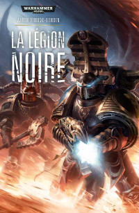 Aaron Dembski-Bowden — La Légion Noire