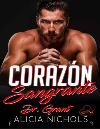 Alicia Nichols — Corazón Sangrante (Spanish Edition)