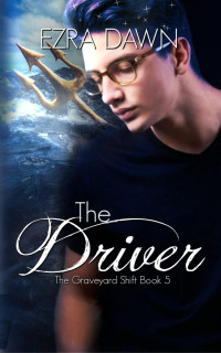 Ezra Dawn — The Driver