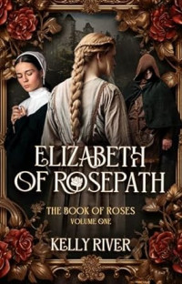 Kelly River — Elizabeth of Rosepath