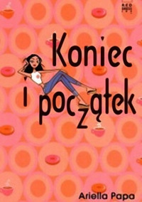 Ariella Papa — Koniec i początek