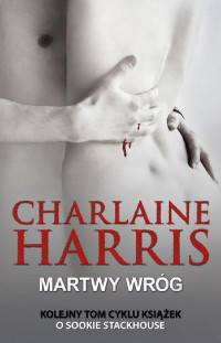 Charlaine Harris — Martwy wróg