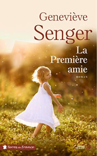 Senger, Geneviève — La Première Amie