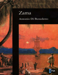 Antonio Di Benedetto — ZAMA