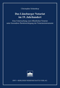 Christopher Scharnhop — Das Lüneburger Notariat im 19. Jahrhundert