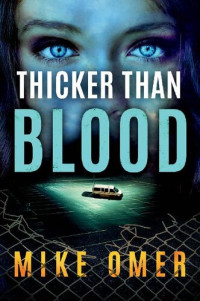 Mike Omer [Omer, Mike] — Thicker than Blood ( Zoe Bentley Mystery #3 )