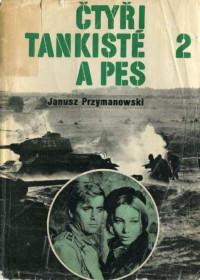 Przymanowski Janusz — Ctyři z tanku a pes D2