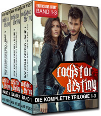 Ava West [West, Ava] — Rockstar Destiny - Band 1-3: Die komplette Trilogie (German Edition)