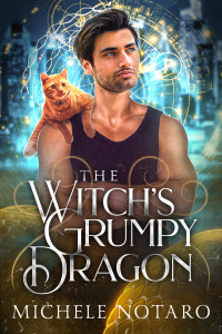 Michele Notaro — The Witch’s Grumpy Dragon (Brinnswick: Tales From Gauhala Book 1)