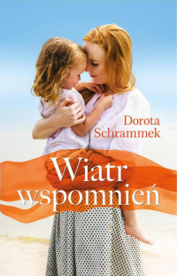 Dorota Schrammek — Wiatr wspomnień 03